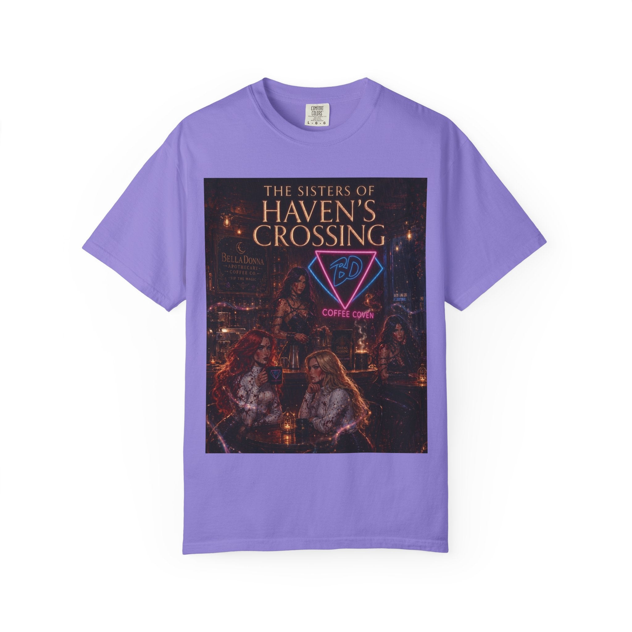 BellaDonna/The Sisters of Haven's Crossing Exclusive Novel Unisex Garment-Dyed T-shirt