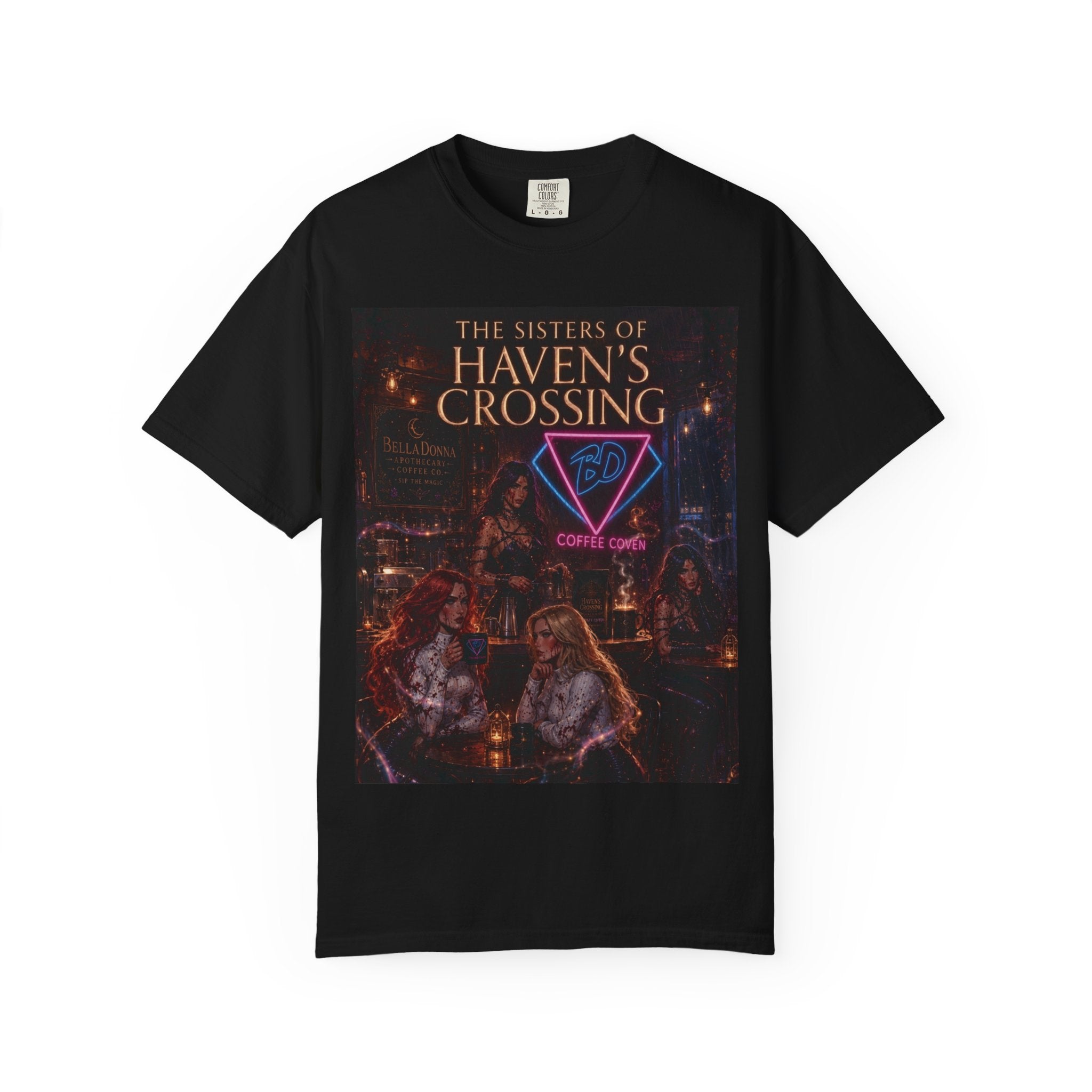 BellaDonna/The Sisters of Haven's Crossing Exclusive Novel Unisex Garment-Dyed T-shirt